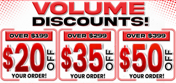 Volume Discounts up to $50 off your order.